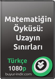 Matematiğin Öyküsü: Uzayın Sınırları