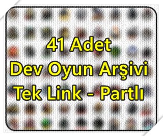 41 Adet Dev Oyun Arşivi