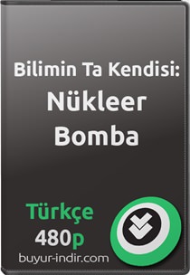 Bilimin Ta Kendisi: Nükleer Bomba Bilimin Ta Kendisi: Nükleer Bomba