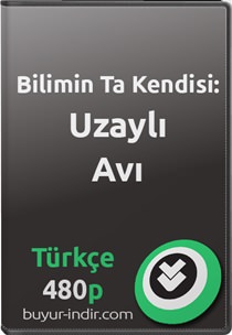 Bilimin Ta Kendisi: Uzaylı Avı Bilimin Ta Kendisi: Uzaylı Avı